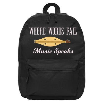 Where Words Fail Music Speaks Appalachian Dulcimer 16 in Basic Backpack