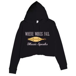 Where Words Fail Music Speaks Appalachian Dulcimer Crop Fleece Hoodie