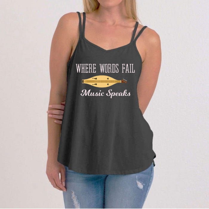 Where Words Fail Music Speaks Appalachian Dulcimer Women's Strappy Tank