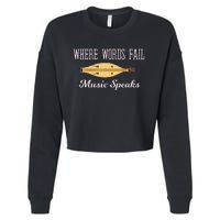 Where Words Fail Music Speaks Appalachian Dulcimer Cropped Pullover Crew