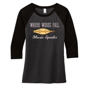 Where Words Fail Music Speaks Appalachian Dulcimer Women's Tri-Blend 3/4-Sleeve Raglan Shirt