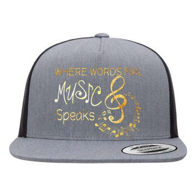 Where Words Fail Music Speaks Musical Music Notes Flat Bill Trucker Hat