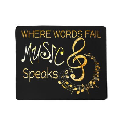 Where Words Fail Music Speaks Musical Music Notes Mousepad