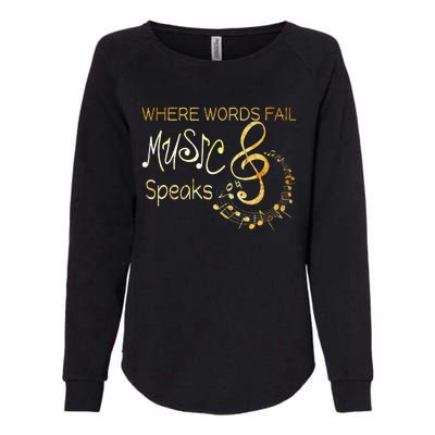 Where Words Fail Music Speaks Musical Music Notes Womens California Wash Sweatshirt