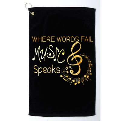 Where Words Fail Music Speaks Musical Music Notes Platinum Collection Golf Towel