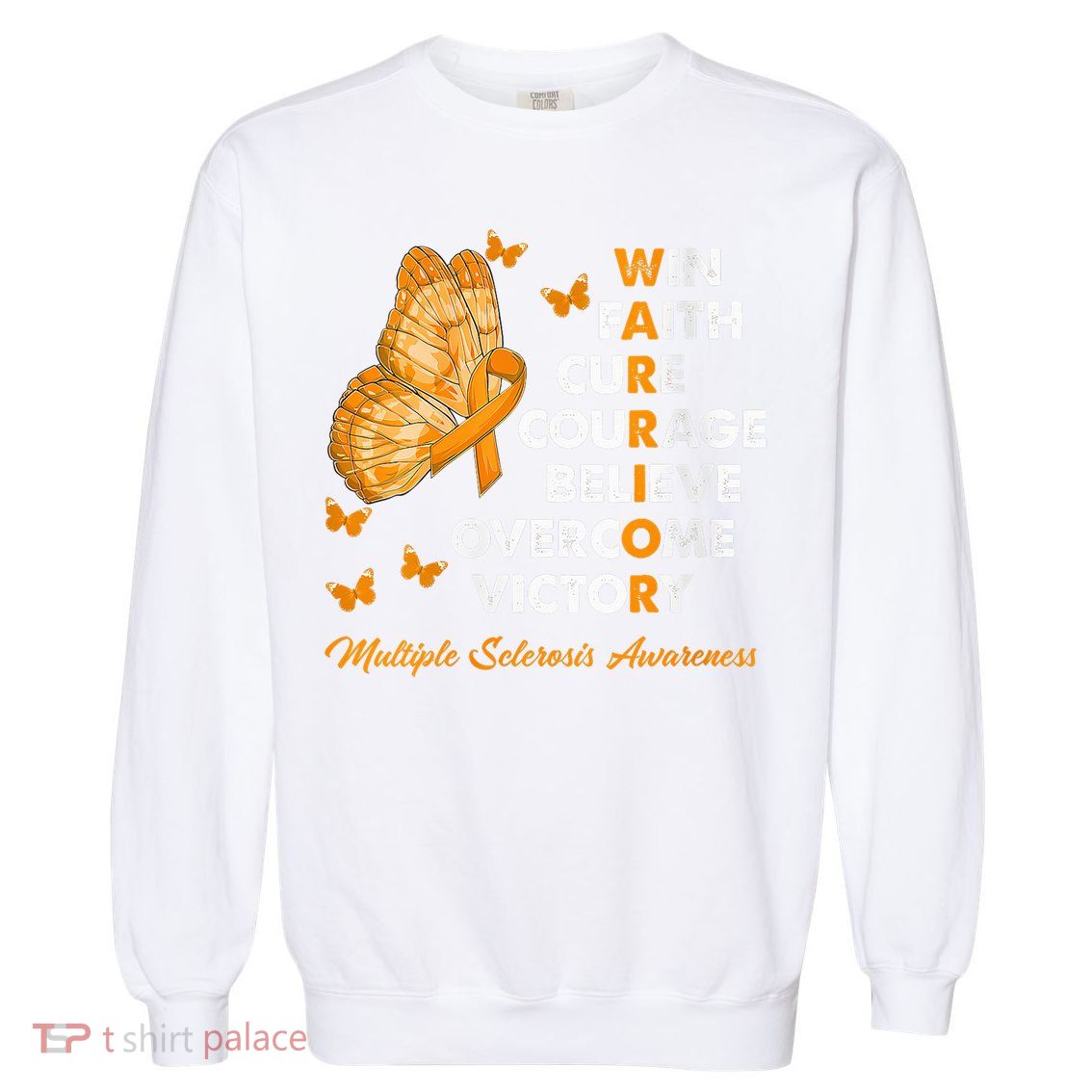 Warrior Win Faith Cure Ribbon Multiple Sclerosis Awareness Garment-Dyed Sweatshirt