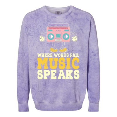 Where Words Fail Music Speaks Cute Gift Musical Music Notes Musician Gift Colorblast Crewneck Sweatshirt