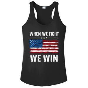 When We Fight We Win American Flag Usa Politics Quote Ladies PosiCharge Competitor Racerback Tank