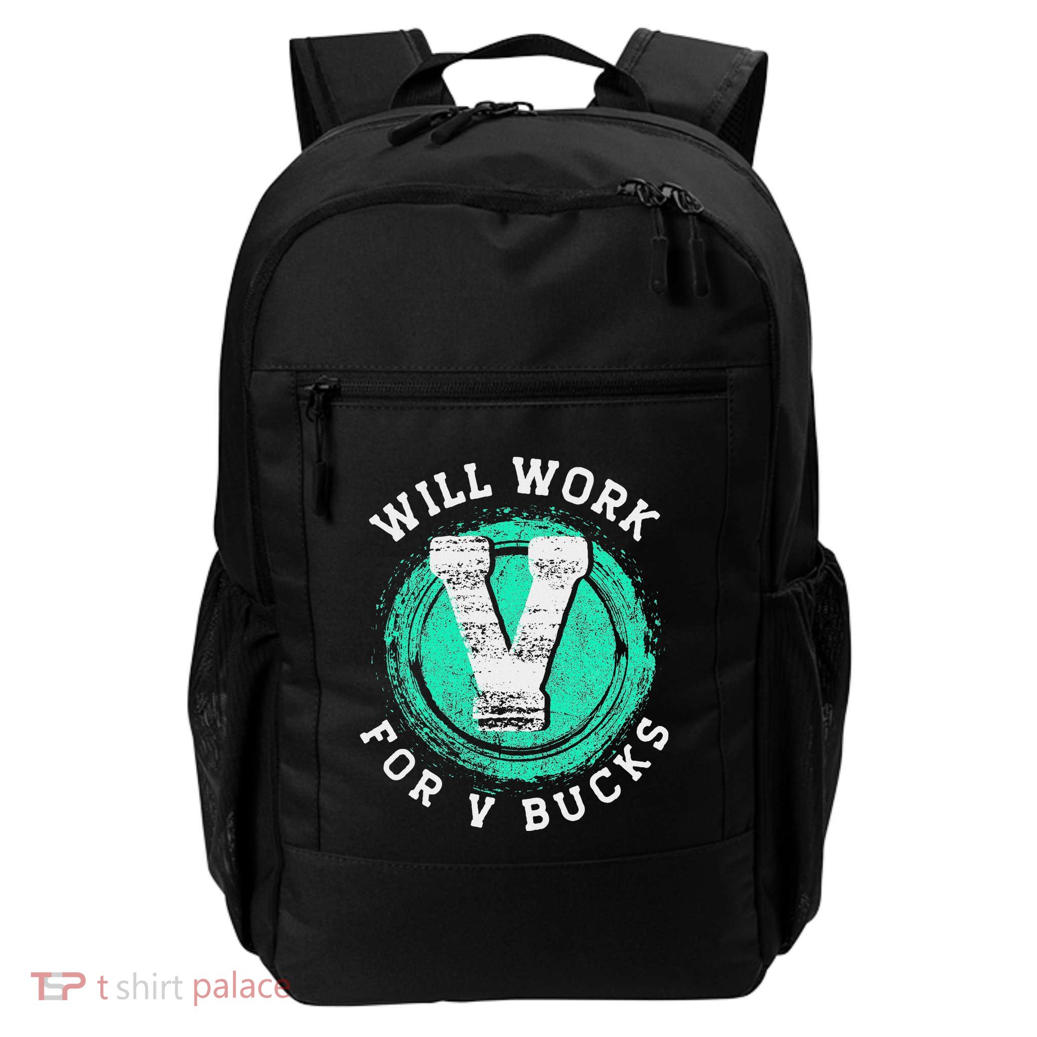 Will Work For V Bucks Daily Commute Backpack