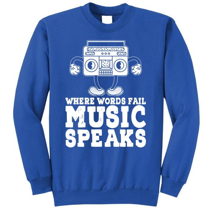 Where Words Fail Music Speaks Gift Musical Music Notes Musician Gift Sweatshirt