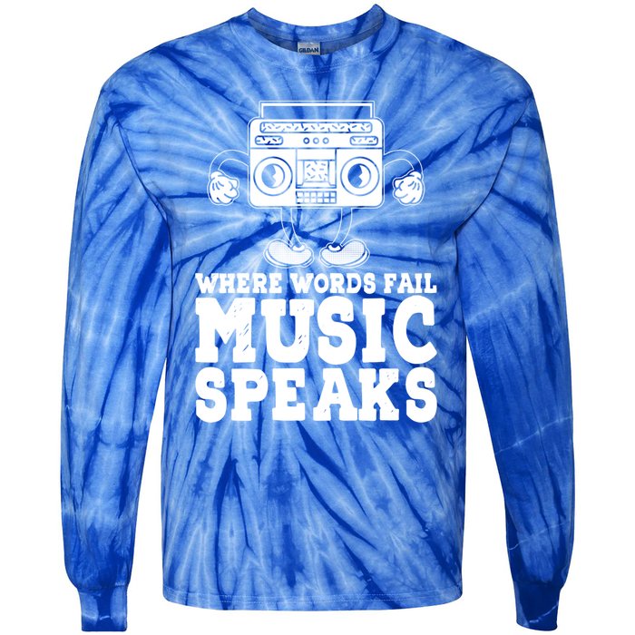 Where Words Fail Music Speaks Gift Musical Music Notes Musician Gift Tie-Dye Long Sleeve Shirt