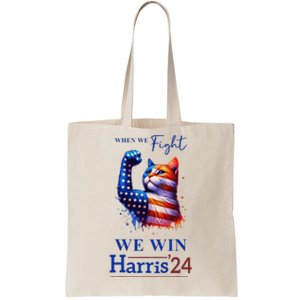 When We Fight We Win Kamala Harris Us President 2024 Tote Bag