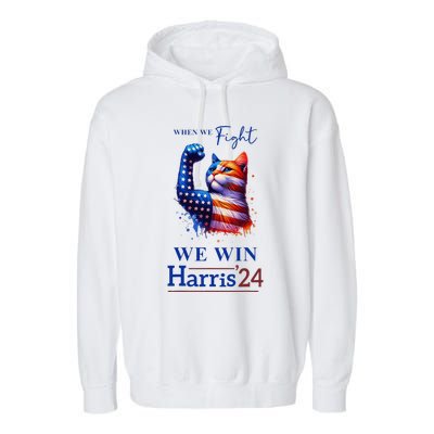 When We Fight We Win Kamala Harris Us President 2024 Garment-Dyed Fleece Hoodie