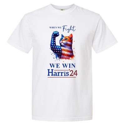 When We Fight We Win Kamala Harris Us President 2024 Garment-Dyed Heavyweight T-Shirt