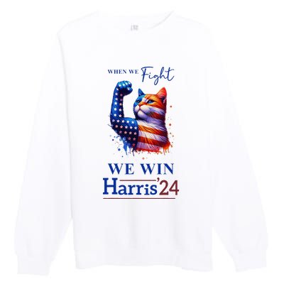 When We Fight We Win Kamala Harris Us President 2024 Premium Crewneck Sweatshirt