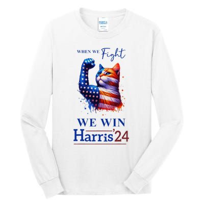 When We Fight We Win Kamala Harris Us President 2024 Tall Long Sleeve T-Shirt