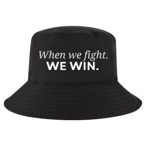 When We Fight We Win Cool Comfort Performance Bucket Hat