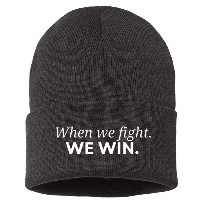 When We Fight We Win Sustainable Knit Beanie