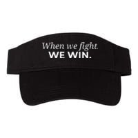 When We Fight We Win Valucap Bio-Washed Visor