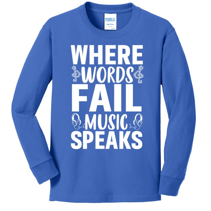 Where Words Fail Music Speaks Cute Gift Musical Music Notes Musician Gift Kids Long Sleeve Shirt