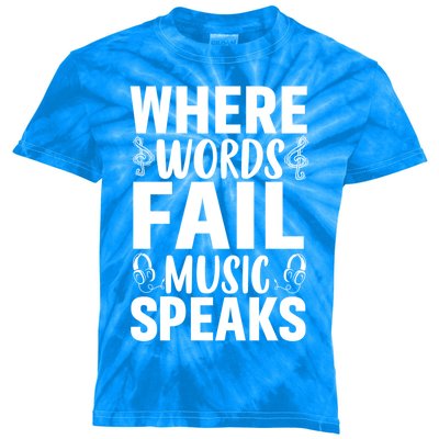 Where Words Fail Music Speaks Cute Gift Musical Music Notes Musician Gift Kids Tie-Dye T-Shirt