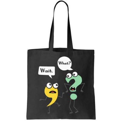 Wait What Funny English Teacher Grammar Police Grammarian Bag