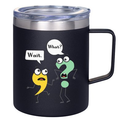 Wait What Funny English Teacher Grammar Police Grammarian 12oz Stainless Steel Coffee Mug