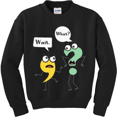 Wait What Funny English Teacher Grammar Police Grammarian Kids Sweatshirt