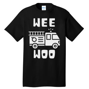 Wee Woo Fire Truck Firefighter Emergency Response Siren Tall T-Shirt