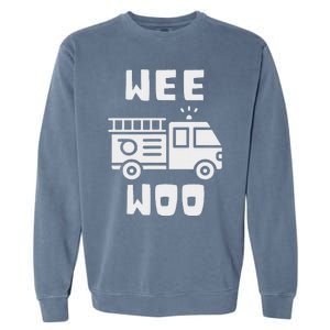 Wee Woo Fire Truck Firefighter Emergency Response Siren Garment-Dyed Sweatshirt