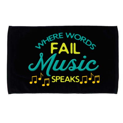 Where Words Fail Music Speaks Inspirational Music Teacher Gift Microfiber Hand Towel