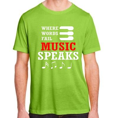 Where Words Fail Music Speaks Gift Adult ChromaSoft Performance T-Shirt