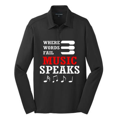 Where Words Fail Music Speaks Gift Silk Touch Performance Long Sleeve Polo