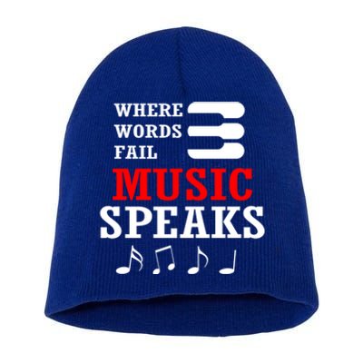 Where Words Fail Music Speaks Gift Short Acrylic Beanie