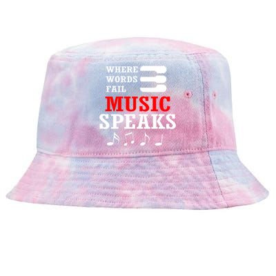 Where Words Fail Music Speaks Gift Tie-Dyed Bucket Hat