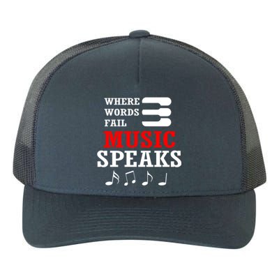 Where Words Fail Music Speaks Gift Yupoong Adult 5-Panel Trucker Hat