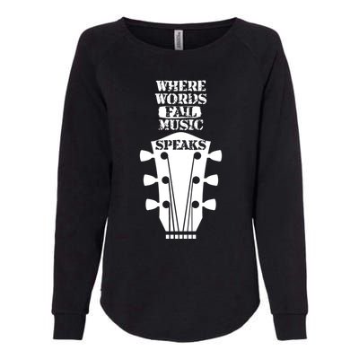 Where Words Fail Music Speaks Gift Meaningful Gift Womens California Wash Sweatshirt