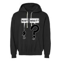Wait What Funny Grammar Questioning Punctuation Garment-Dyed Fleece Hoodie