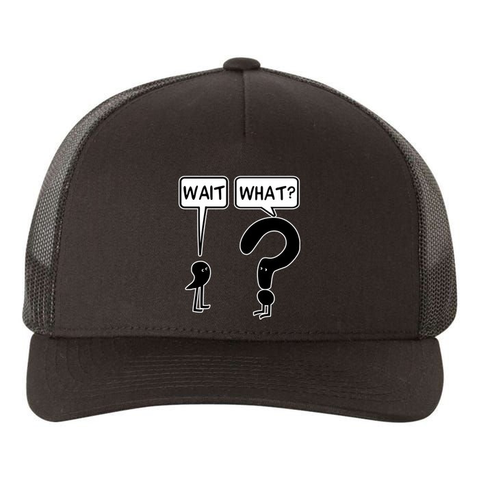 Wait What Funny Grammar Questioning Punctuation Yupoong Adult 5-Panel Trucker Hat