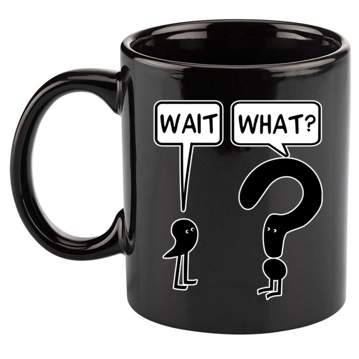 Wait What Funny Grammar Questioning Punctuation 11oz C Handle Ceramic Mug
