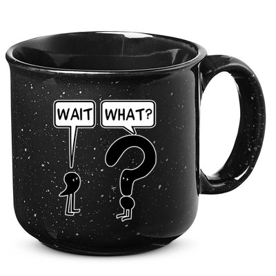 Wait What Funny Grammar Questioning Punctuation 15oz Campfire Ceramic Mug