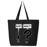 Wait What Funny Grammar Questioning Punctuation 25L Jumbo Tote