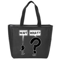 Wait What Funny Grammar Questioning Punctuation Zip Tote Bag