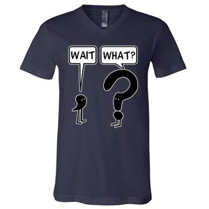 Wait What Funny Grammar Questioning Punctuation V-Neck T-Shirt