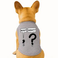 Wait What Funny Grammar Questioning Punctuation Doggie Tank