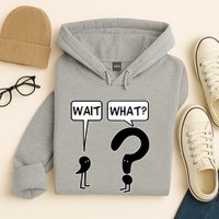 Wait What Funny Grammar Questioning Punctuation Hoodie