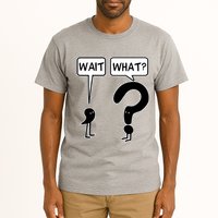 Wait What Funny Grammar Questioning Punctuation Tall T-Shirt