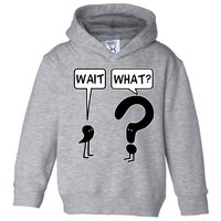 Wait What Funny Grammar Questioning Punctuation Toddler Hoodie