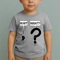 Wait What Funny Grammar Questioning Punctuation Toddler T-Shirt