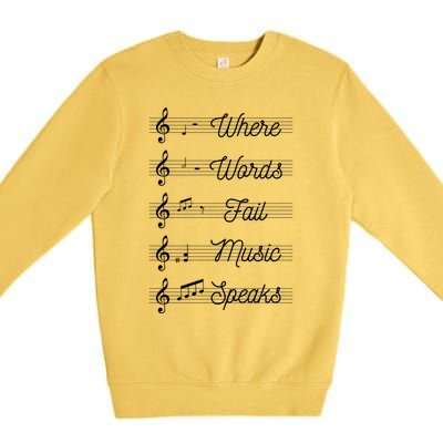 Where Words Fail Music Speaks Teach Teaching Teacher Gift Premium Crewneck Sweatshirt